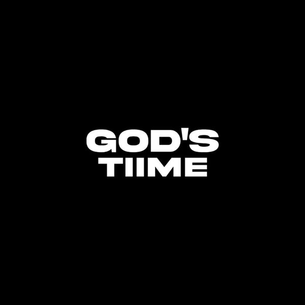 GOD'S TIIME